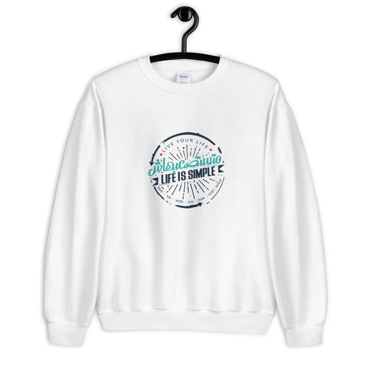 Life is simple Crew Neck Sweatshirt