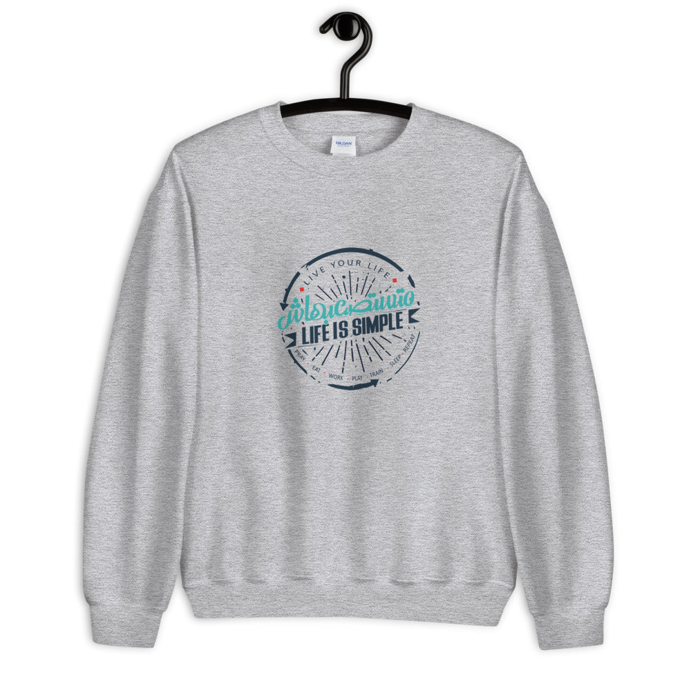 Life is simple Crew Neck Sweatshirt