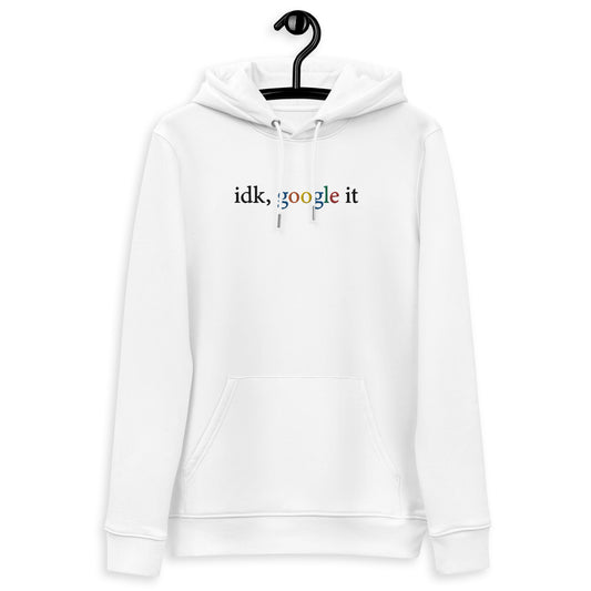 Embroidered idk, google it unisex essential eco hoodie