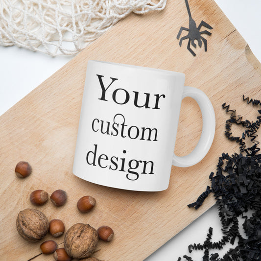 Your Custom Design White glossy mug